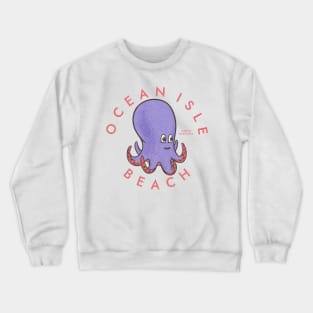 Ocean Isle Beach, NC Summertime Vacationing Octopus Crewneck Sweatshirt